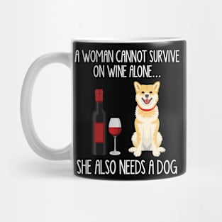 A Woman Cannot Survive On Wine Alone She Also Needs A Shiba Inu Mug